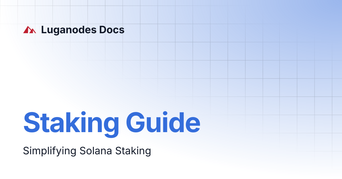 Staking Guide | Luganodes Docs