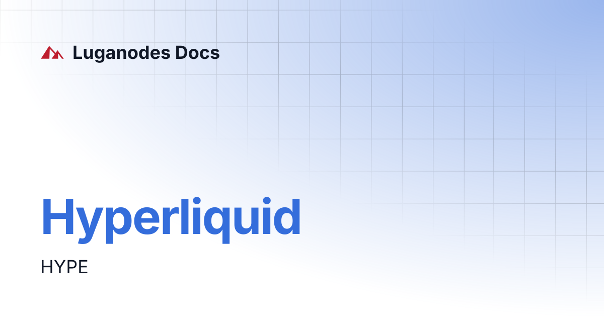 Hyperliquid | Luganodes Docs